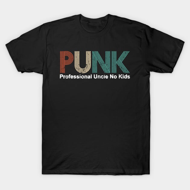 PUNK Professional Uncle No Kids T-Shirt by ZimBom Designer